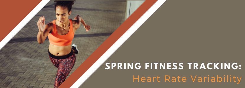 Spring fitness tracking, heart health, HRV, heart rate variability, natural medicine, functional medicine, doctor adam graves