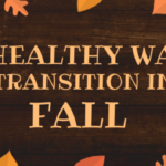 get healthy for fall, autumn, transition, self-reflection, natural detox, natural skin care
