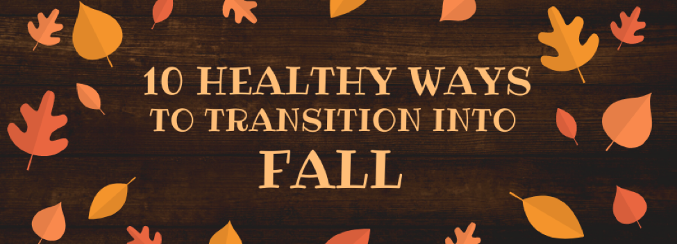 get healthy for fall, autumn, transition, self-reflection, natural detox, natural skin care