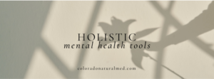 holistic mental health, acupuncture for mental health, psilocybin therapy, anxiety and depression, emotional health, nervous system distress, chronic stress, burnout, mood swings