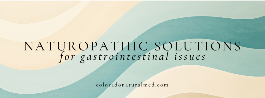 gastrointestinal issues, naturopathic solutions, bloating, gastrointestinal discomfort, SIBO, hormonal imbalance, digestive issues, comprehensive GI testing, comprehensive hormonal testing